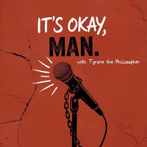 It's Okay, Man Podcast Image It's Okay, Man Podcast Image